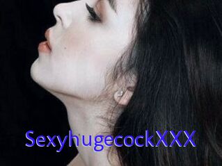 SexyhugecockXXX