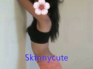 Skinnycute