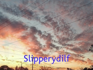 Slipperydilf