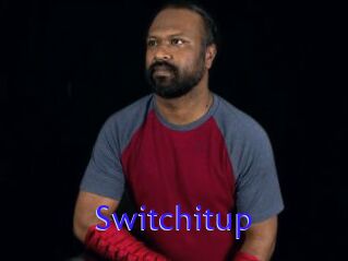 Switchitup