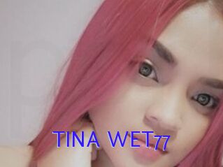 TINA_WET77