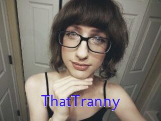 ThatTranny