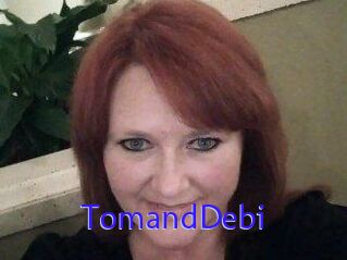 TomandDebi