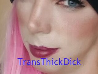 TransThickDick