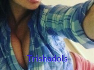 Trishadols