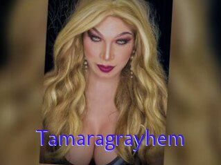 Tamaragrayhem