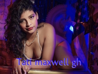 Tati_maxwell_gh