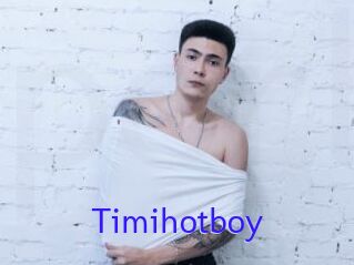 Timihotboy