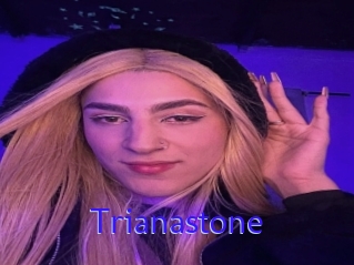 Trianastone