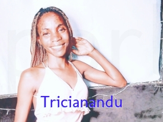 Tricianandu