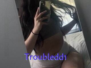 Troubledd1