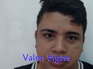 Valen_bigass