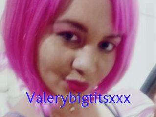 Valerybigtitsxxx