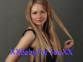 XXBabyForYouXX