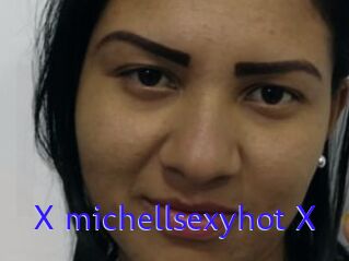 X_michellsexyhot_X